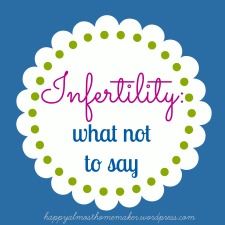 What Not to Say to Friends Struggling with Infertility